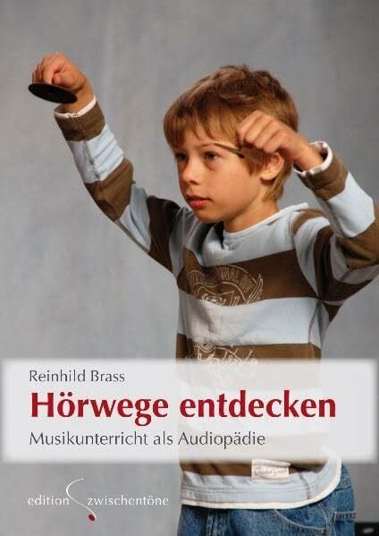 Brass, Reinhild Hörwege entdecken: Musikunterricht als Audiopädie