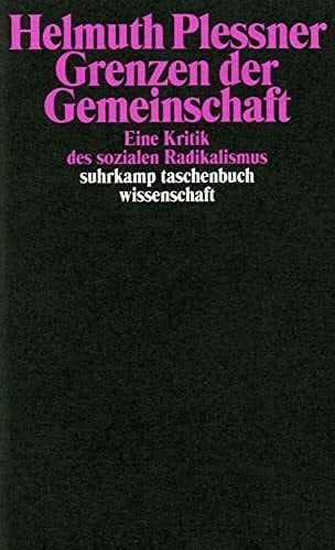 Joachim Fischer Grenzen der Gemeinschaft: Eine Kritik des sozialen Radikalismus (suhrkamp taschenbuch wissenschaft)