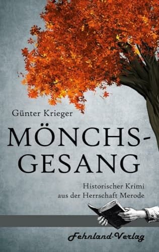 Krieger, Günter Merode-Trilogie 2 - Mönchsgesang: Historischer Krimi aus der Herrschaft Merode