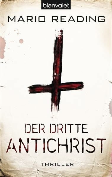 Kinzel, Fred Der dritte Antichrist: Thriller: Thriller. Deutsche Erstausgabe