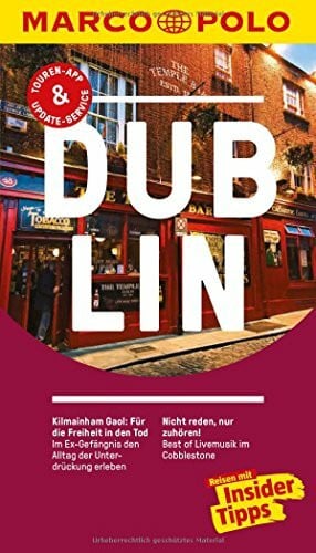 Sotscheck, Ralf MARCO POLO Reiseführer Dublin: Reisen mit Insider-Tipps. Inklusive kostenloser Touren-App & Events&News