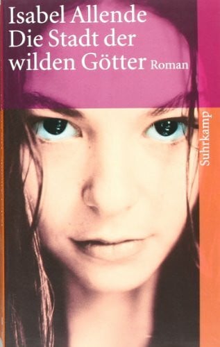 Allende, Isabel Die Stadt der wilden Götter: Roman (suhrkamp taschenbuch)