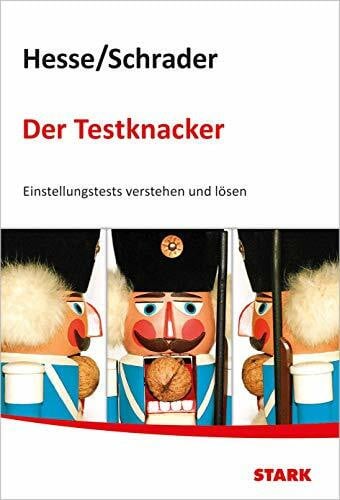 Schrader, Hans-Christian STARK Hesse/Schrader: Der Testknacker - Einstellungstests verstehen und lösen (Einstellungs- und Einstiegstests)