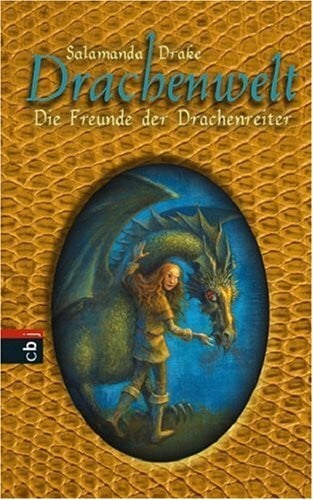 Anne Braun Drachenwelt - Die Freunde der Drachenreiter