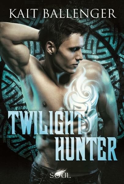 Kapeller, Justine Twilight Hunter: Deutsche Erstveröffentlichung (SOUL)