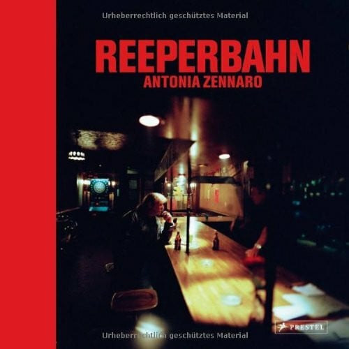 Tucholsky, Kurt Reeperbahn: Fotografien von Antonia Zennaro