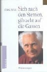 Zink, Jörg Sieh nach den Sternen, gib acht auf die Gassen: Erinnerungen