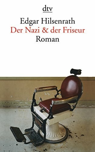 Helmut Braun Der Nazi & der Friseur. Roman