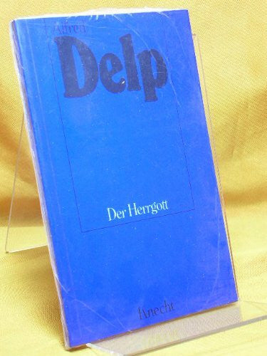 Delp, Alfred Der Herrgott