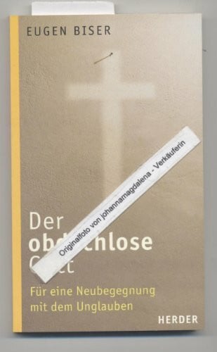 Der obdachlose Gott: Für eine Neubegegnung mit dem Unglauben