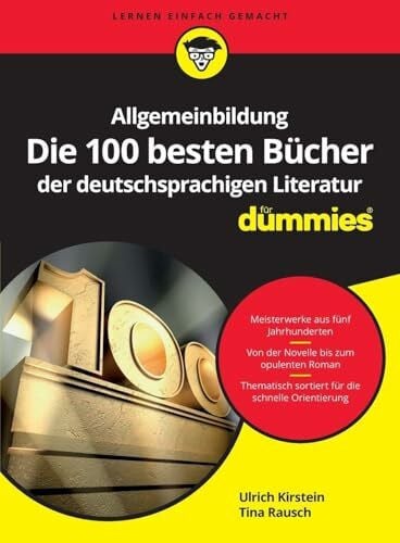 Rausch, Tina Allgemeinbildung: Die 100 besten Bücher der deutschsprachigen Literatur für Dummies