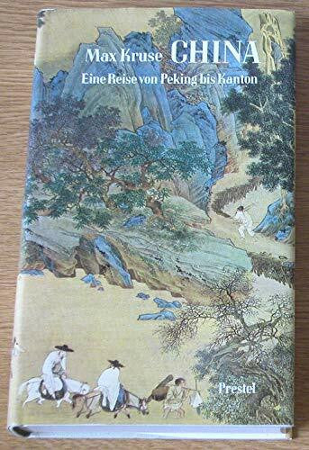 Shaofang Kruse China. Eine Reise von Peking bis Kanton