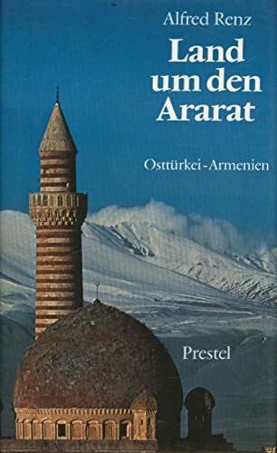 Renz, Alfred Land um den Ararat