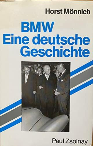 Mönnich, Horst BMW – eine deutsche Geschichte