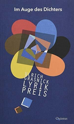 Armélin, Almut Im Auge des Dichters: Ulrich-Grasnick-Lyrikpreis 2018