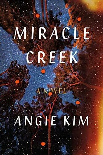 Kim, Angie Miracle Creek: A Novel