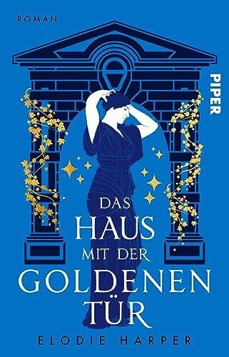 Schwarz, Martina Das Haus mit der goldenen Tür (Wolfshöhlen-Trilogie 2): Historischer Roman | Fesselnder Roman im antiken Pompeji um eine starke Heldin