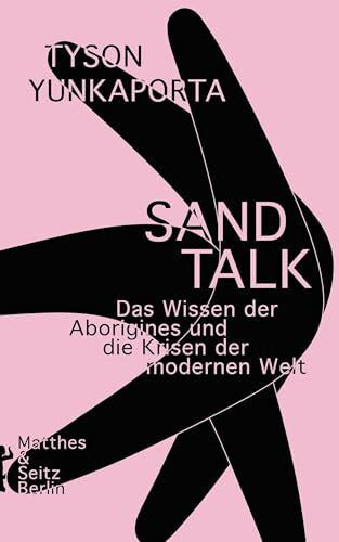 Höfer, Dirk Sand Talk: Das Wissen der Aborigines und die Krisen der modernen Welt