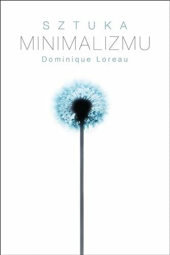 Loreau, Dominique Sztuka minimalizmu