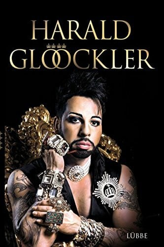 Glööckler, Harald Harald Glööckler (Lübbe Biographien)