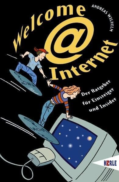 Gleis, Uli Welcome @ Internet: Der Ratgeber für Einsteiger und Insider