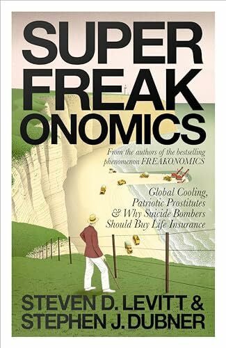 Levitt, Steven D. Superfreakonomics: Global Cooling, Patriotic Prostitutes and Why Suicide Bombers Should Buy Life Insurance: They' re back!. Global cooling, patriotic ... why suicide bombers should buy life insurance