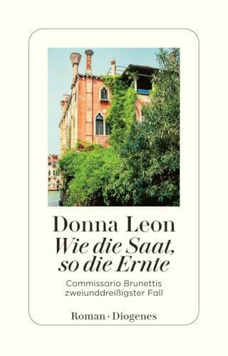 Schmitz, Werner Wie die Saat, so die Ernte: Commissario Brunettis zweiunddreißigster Fall (detebe)