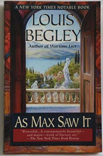 Begley, Louis As Max Saw It