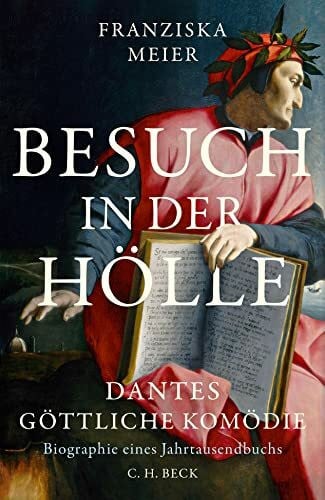 Meier, Franziska Besuch in der Hölle: Dantes Göttliche Komödie