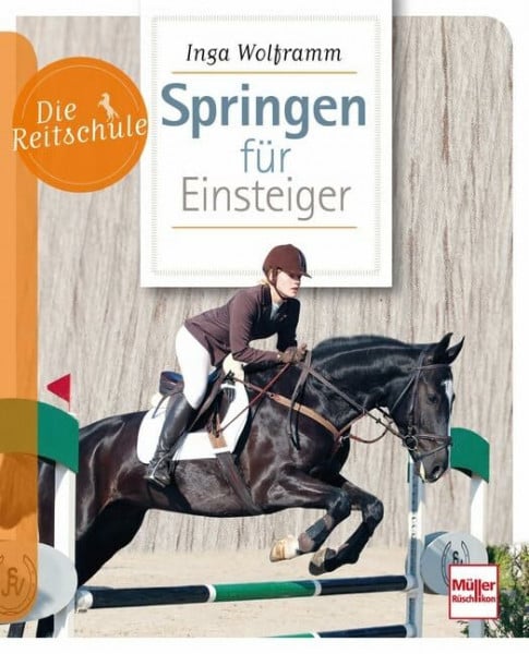 Wolframm, Inga Springen für Einsteiger (Die Reitschule)