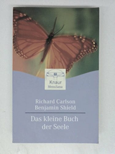 Shield, Benjamin Das kleine Buch der Seele (Knaur. MensSana)