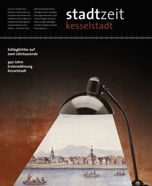 Meise, Eckhard Stadtzeit Kesselstadt: 950 Jahre Ersterwähnung – Schlaglichter auf zwei Jahrtausende