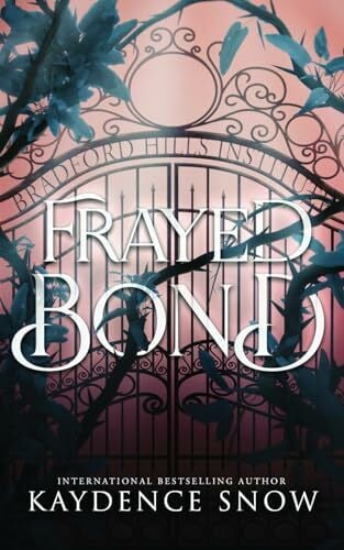 Snow, Kaydence Frayed Bond: An Evelyn Maynard Trilogy Novella (The Evelyn Maynard Trilogy)