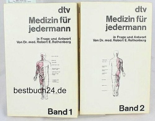 Rothenberg, Robert E. MEDIZIN FÜR JEDERMANN 1: in Frage und Antwort – Band 1: A-L (Medizin für Jedermann: Ärztlicher Rat in Frage und Antwort)