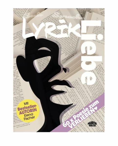 Traunecker-Moreschi, Dominique Lyrikliebe: 60 x Poesie zum Verlieben