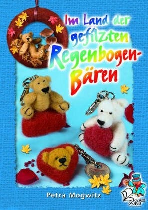 Broda, Daria Im Land der gefilzten Regenbogen-Bären
