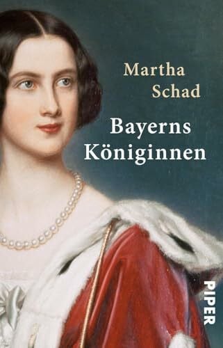 Schad, Martha Bayerns Königinnen
