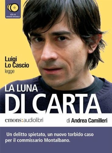 Lo Cascio, Luigi La luna di carta: Kultkommissar Montalbano auf Abwegen. Ungeküzte Fassung in italienischer Sprache, Booklet enthält ein Interview mit Andrea Camilleri (Bestsellers)