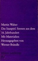 Walser, Martin. Das Sauspiel. Szenen aus dem 16. Jahrhundert. Mit Materialien