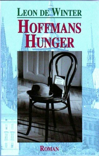 Winter, Leon de. Hoffmans Hunger