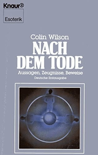 Karl Friedrich Hörner Nach dem Tode. Aussagen, Zeugnisse, Beweise