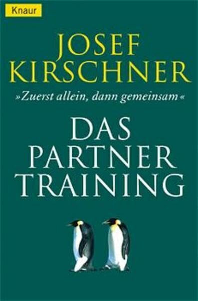 Kirschner, Josef Das Partner-Training: Zuerst allein, dann gemeinsam