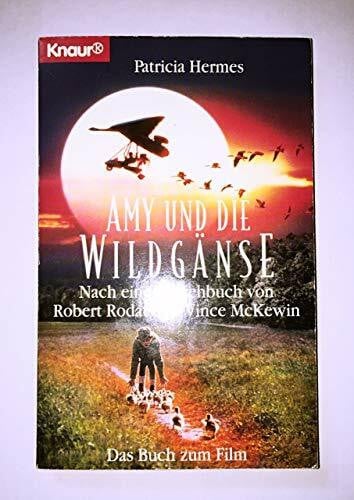 Hermes, Patricia Amy und die Wildgänse (Knaur Taschenbücher. Filmbücher)