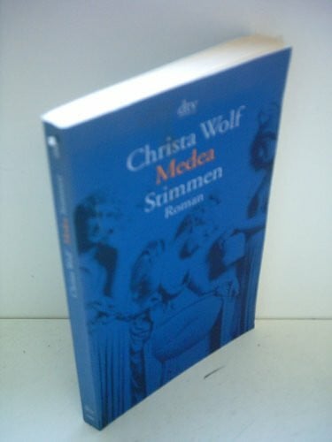 Wolf, Christa Medea: Stimmen – Roman