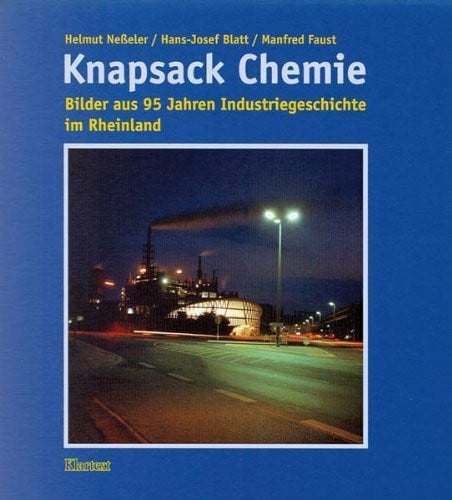 Faust, Manfred Knapsack Chemie - Fotos aus 95 Jahre Industriegeschichte