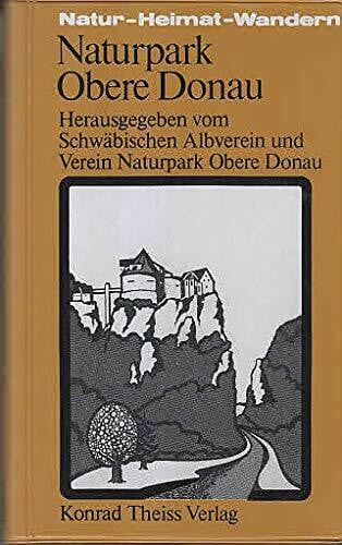 Schwäbischer Albverein Naturpark Obere Donau (Natur - Heimat - Wandern)