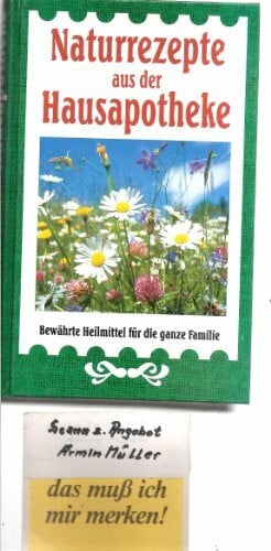 unbekannt Naturrezepte aus der Hausapotheke