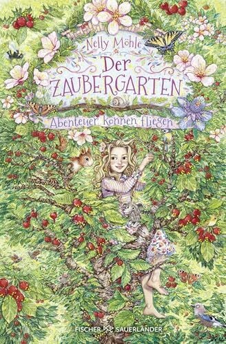 Schöffmann-Davidov, Eva Der Zaubergarten – Abenteuer können fliegen: Band 2