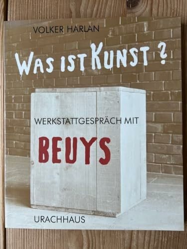 Harlan, Volker Was ist Kunst? Werkstattgespräch mit Beuys