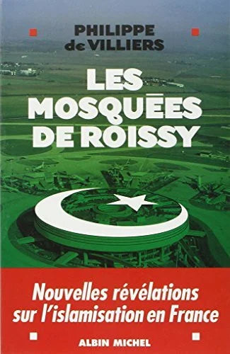 Villiers, Philippe de Les mosquées de Roissy
